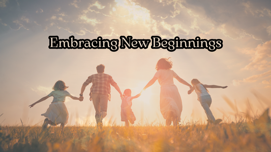 Embracing New Beginnings: The Courage to Create Our Own Families