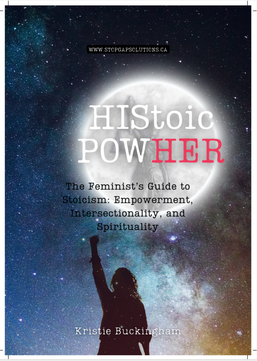 HIStoic PowHER, The Feminist's Guide to Stoicism: Empowerment, Intersectionality, and Spirituality